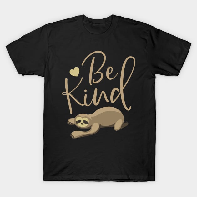 Be Kind Sloth T-Shirt by Imutobi